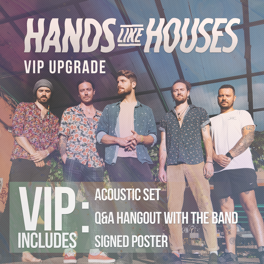 15.11.19 - Hands Like Houses VIP Upgrade - Bunbury, WA