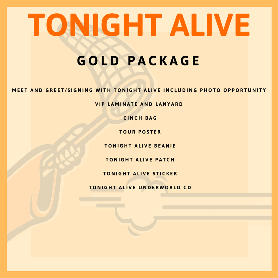 13 - FEB - FT. LAUDERDALE, FL - TONIGHT ALIVE GOLD PACKAGE